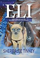 Eli: More Than Just a Kitten with Ambition to Go on a Mission 1645507009 Book Cover