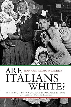 Are Italians White?: How Race is Made in America Are Italians White?: How Race is Made in America book cover