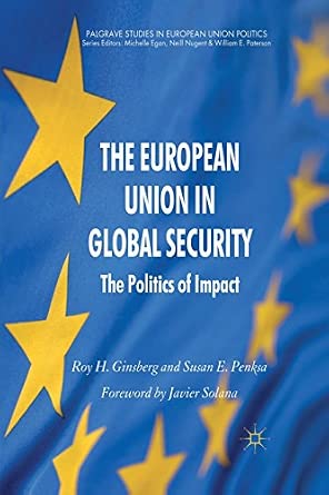 The European Union in Global Security: The Politics of Impact 1st ed. 2012 Edition book cover