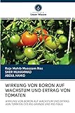  WIRKUNG VON BORON AUF WACHSTUM UND ERTRAG VON TOMATEN: WIRKUNG VON BORON AUF WACHSTUM UND ERTRAG VON TOMATEN CVS RIO GRANDE UND RIO FIGUE