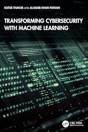 Transforming Cybersecurity with Machine Learning book cover