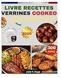  livre recettes verrines cookeo: De délicieuses portions individuelles pour régaler famille et amis.