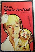 Sam, Where Are You? B0026JL5P2 Book Cover