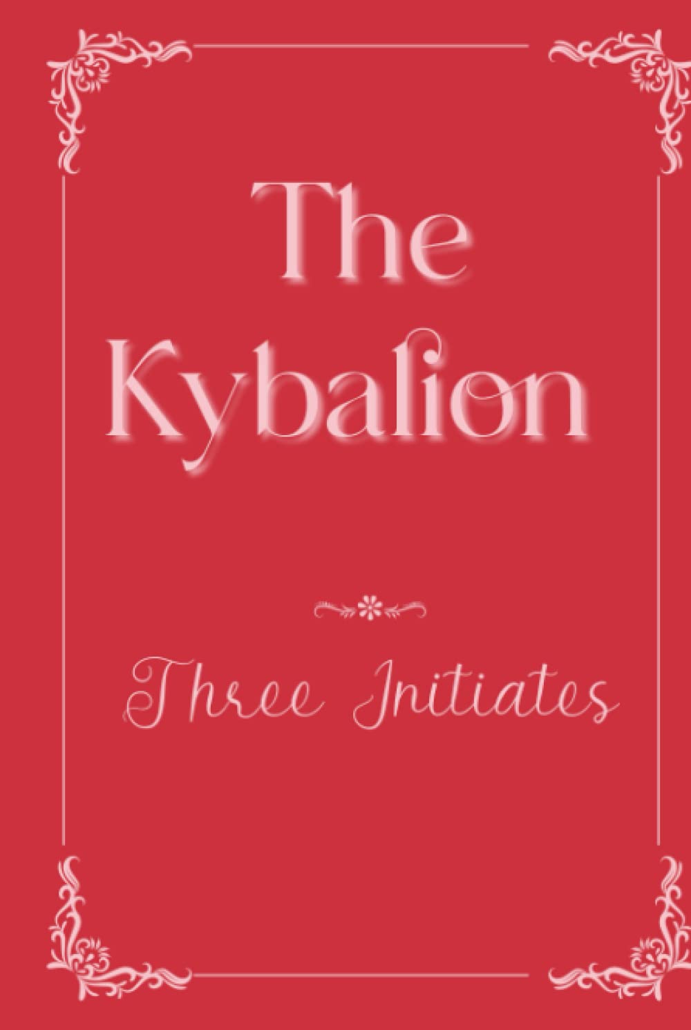 The Kybalion: Eleganse Edition