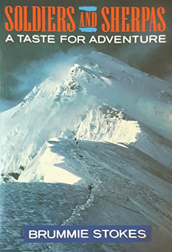 Soldiers and Sherpas: A Taste for Adventure