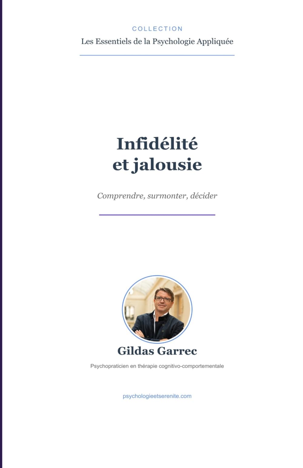 Infidélité et jalousie: Comprendre, surmonter, décider — Micro-tromperie, réseaux sociaux et reconstruction (Les Essentiels de la Psychologie Appliquée)