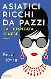 Asiatici ricchi da pazzi. La fidanzata cinese