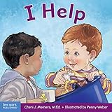 I Help: A book about empathy and kindness (Learning About Me & You)