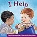 I Help: A book about empathy and kindness (Learning About Me & You)