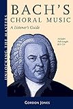 Bach's Choral Music: Unlocking the Masters Series, No. 20