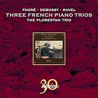 Faure, Debussy & Ravel: Piano Trios