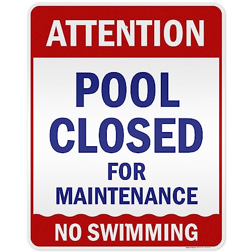 Pool Closed for Maintenance, No Swimming Sign, Pool Sign, 24x30 Inches, 3M EGP Reflective, Rust Free .080 Aluminum, Fade Resistant, Made in USA by My Sign Center