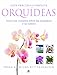 Orquídeas : guía completa (Plantas de Interior y jardín) - Rittershaus, Brian, Rittershaus, Wilma