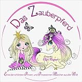  Das Zauberpferd: Eines der schönsten Prinzen- und Prinzessinnen-Märchen aus aller Welt