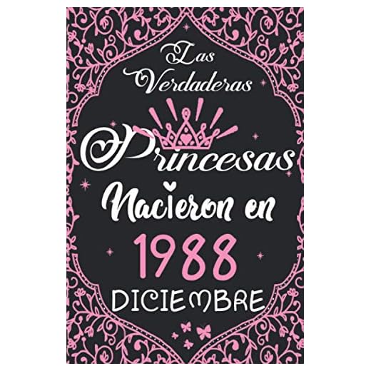 Las Verdaderas Princesas Nacieron en 1988 Diciembre: Regalo de cumpleaños de 32 años para mujeres cuaderno forrado cuaderno de cumpleaños regalo de, ... niñas, tía, novia , 6 * 9 pulgadas 120 pagina
