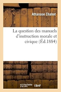 Paperback La Question Des Manuels d'Instruction Morale Et Civique [French] Book
