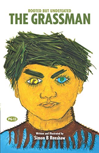 The Grassman: Rooted but Undefeated: Simon B Renshaw