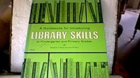 A Guidebook for Introducing Library Skills to Kindergarten & Primary Grades B0007FOIB0 Book Cover