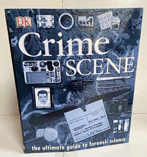 Crime Scene: The Ultimate Guide to Forensic Science | Amazon price ...
