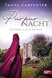  Purpurnacht: Historischer Roman