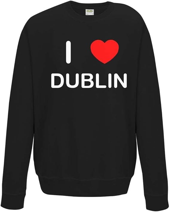 BadgeBeast.co.uk I Love Dublin Quality Sweatshirt/Jumper Choose