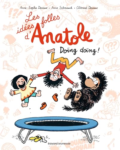 Les idées folles d'Anatole, Tome 03: Doïng doïng !