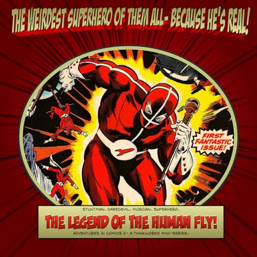 82: ThinkWORKS 82 Adventures In Comics 2: The Astonishing True* Story of The Human Fly! Titelbild