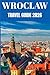 Wroclaw Travel Guide 2026: Insider Secrets to Exploring Poland’s Most Enchanting City