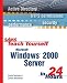 Sams Teach Yourself Microsoft Windows 2000 Server in 24 Hours