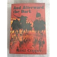 And Afterward, the Dark