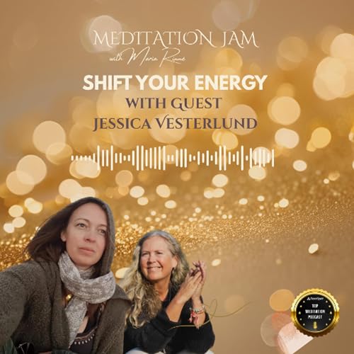 Page de couverture de Guest Jessica Vesterlund on Shift Your Energy by Meditation Jam with Maria Rinné - September 2025