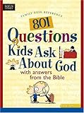 801 Questions Kids Ask about God (Heritage Builders)