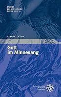 Gott Im Minnesang (German Edition) 3825396630 Book Cover
