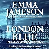 London Blue: Lord and Lady Hetheridge Mystery Series, Book 8