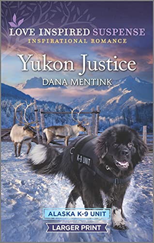 Yukon Justice (By: Dana Mentink)