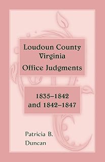 Loudoun County, Virginia Office Judgments: 1835-1842 and 1842-1847
