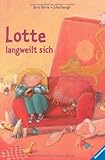 Lotte langweilt sich - Doris Dörrie