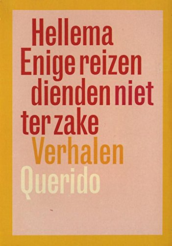 Enige reizen dienden niet ter zake (Dutch Edition)