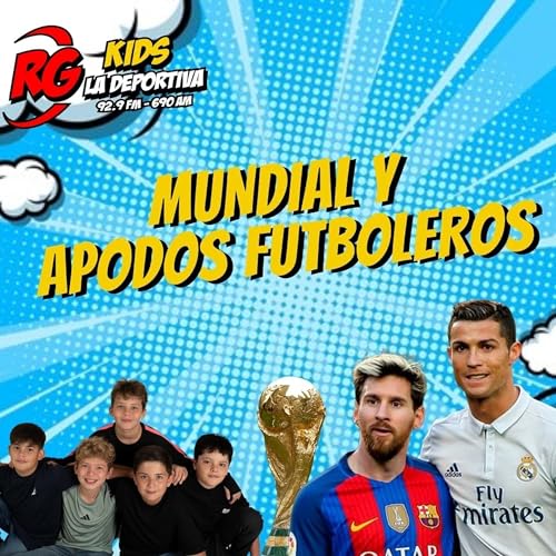 RG KIDS: &iexcl;Mundial, Pol&eacute;micas y Apodos Futboleros!