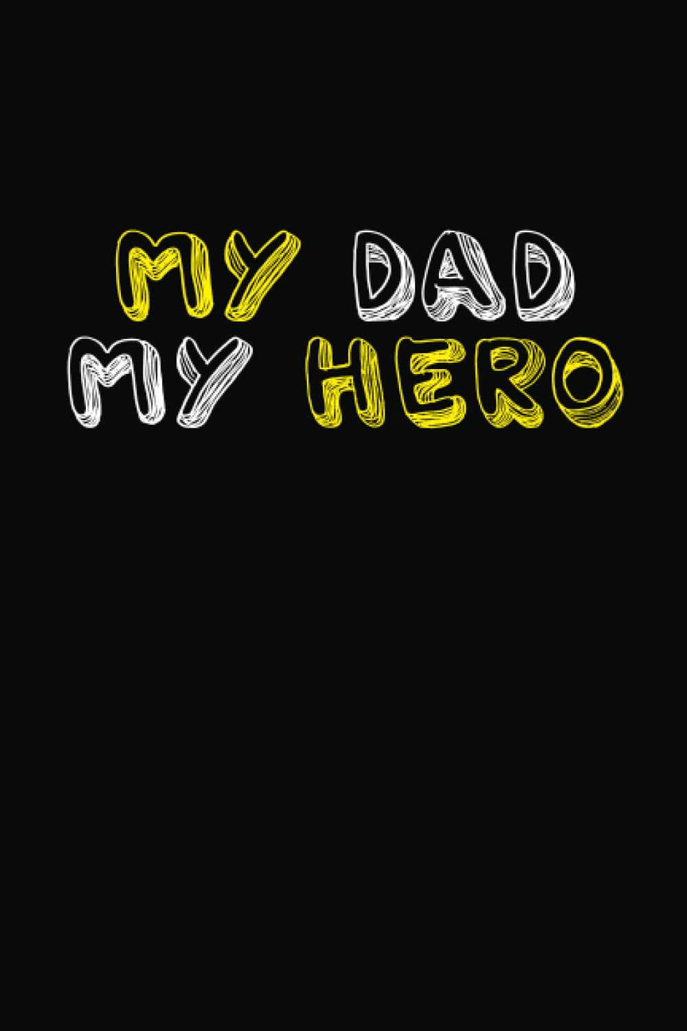 My Dad My Hero Gifts Fathers Day: Happy from the kid vife you inadvertently acquired when you shacked up with my Mother journal engagement christmas funny couple Lined Notebook 120 Pages, 6x9in Adult