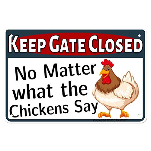 ANJOOY Metal Tin Signs Chicken Warning Sign Danger Keep Gate Closed - No Matter What The Chickens Say - Funny Gag Gifts for Chicken Fan Lovers Indoor Outdoor Chickens Plaque Wall Decor Art 8"x12"