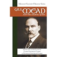 G. R. S. Mead and the Gnostic Quest (Western Esoteric Masters)