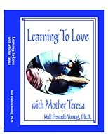 Learning To Love With Mother Teresa 1604450061 Book Cover