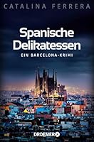 Spanische Delikatessen - Ein Barcelona-Krimi 3426306174 Book Cover