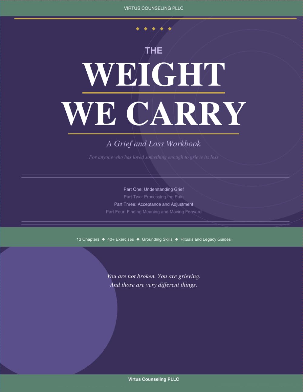 The Weight We Carry: A Grief and Loss Workbook (Self-Help)