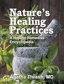 Paperback Nature's Healing Practices: A Natural Remedies Encyclopedia Book