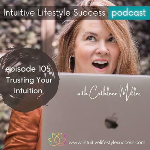 episode 105 Trusting Your Intuition