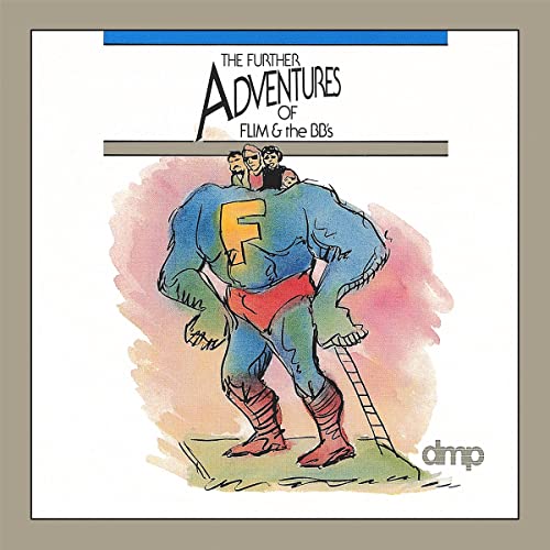 The Further Adventures of Flim & the BB's