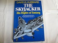 The skyjacker;: His flights of fantasy B0006CPKJ8 Book Cover