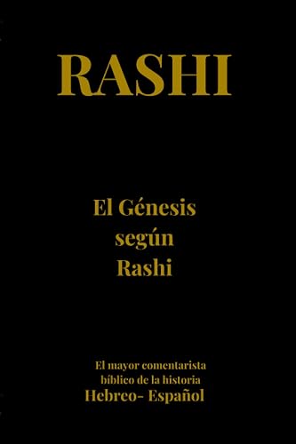 Rashi- El Génesis: El mayor comentarista bíblico de la Historia